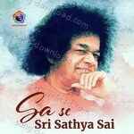 Sa Se Sri Sathya Sai - Kavita Paudwal Song Download